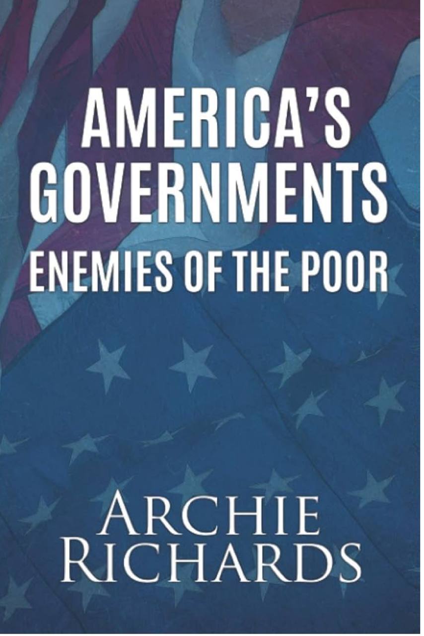 Cover of America's Governments: Enemies of the Poor by Archie Richards